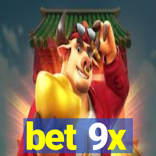 bet 9x